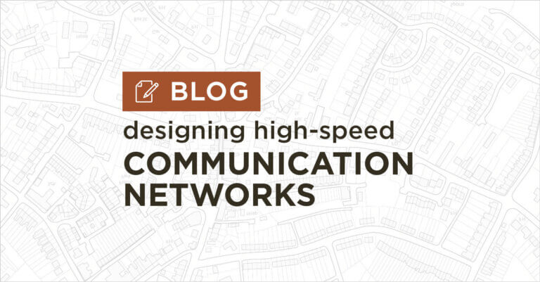 background of white and grey map plan with title designing high speed communication networks blog