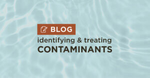 blue water background with title identifying and treating contaminants blog