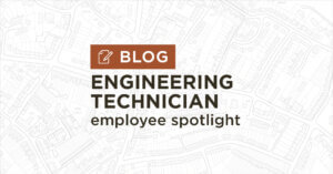 background of white and grey map plan with title engineering technician employee spotlight blog