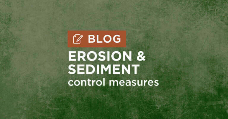 green background with title Erosion & Sediment Control Measures blog