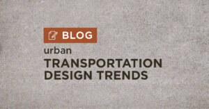 tan gravel background with title urban transportation design trends blog