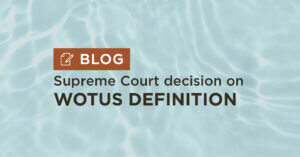 blue water background with title supreme court decision on WOTUS definition blog