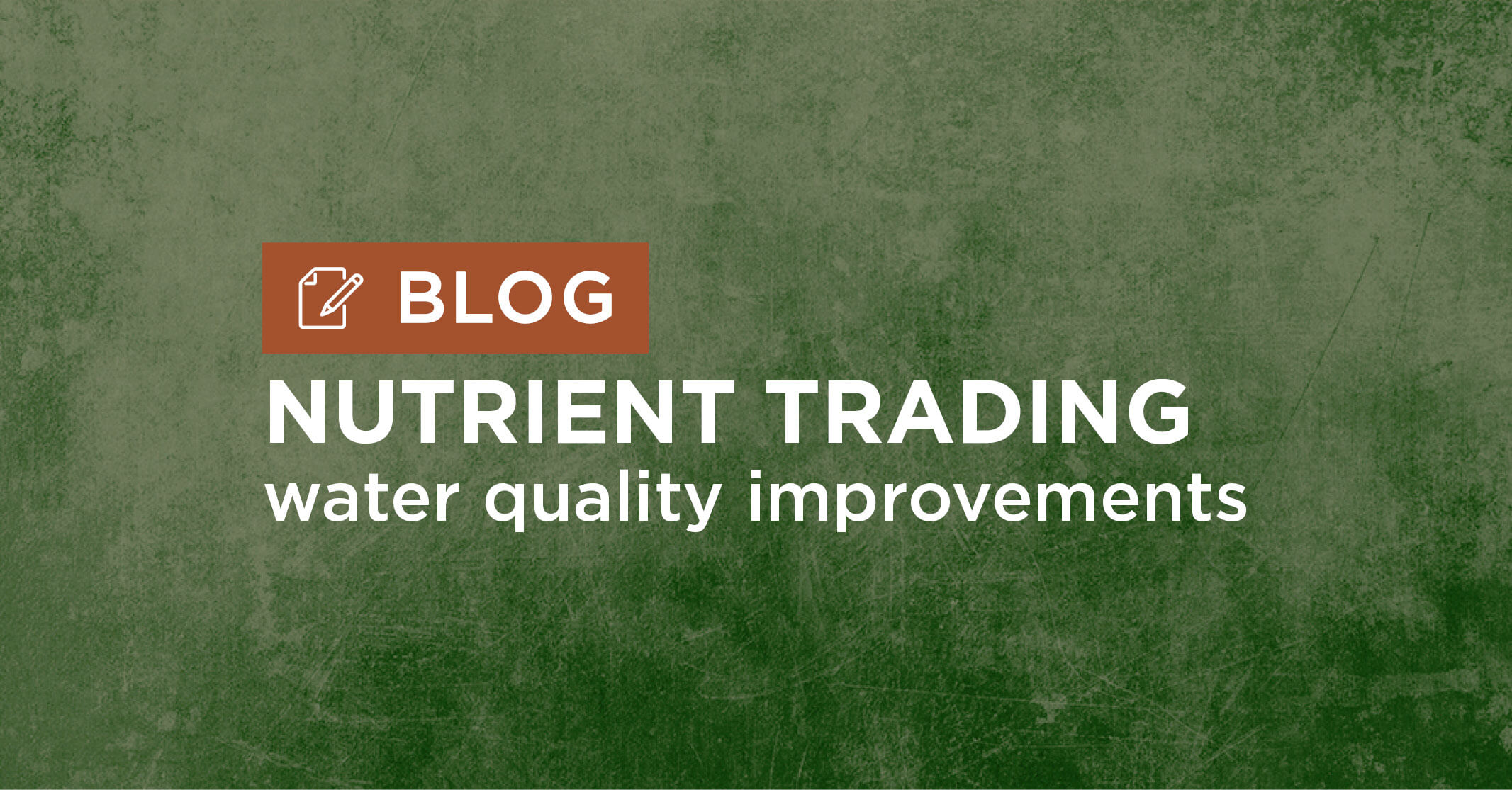 Nutrient Trading: A Sustainable Approach to Water Quality Improvement