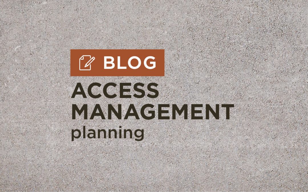 Effective Planning for Roadway Access Management