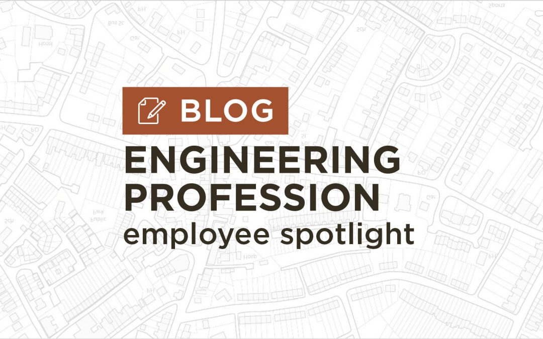 Highlights of the Engineering Profession Employee Spotlight