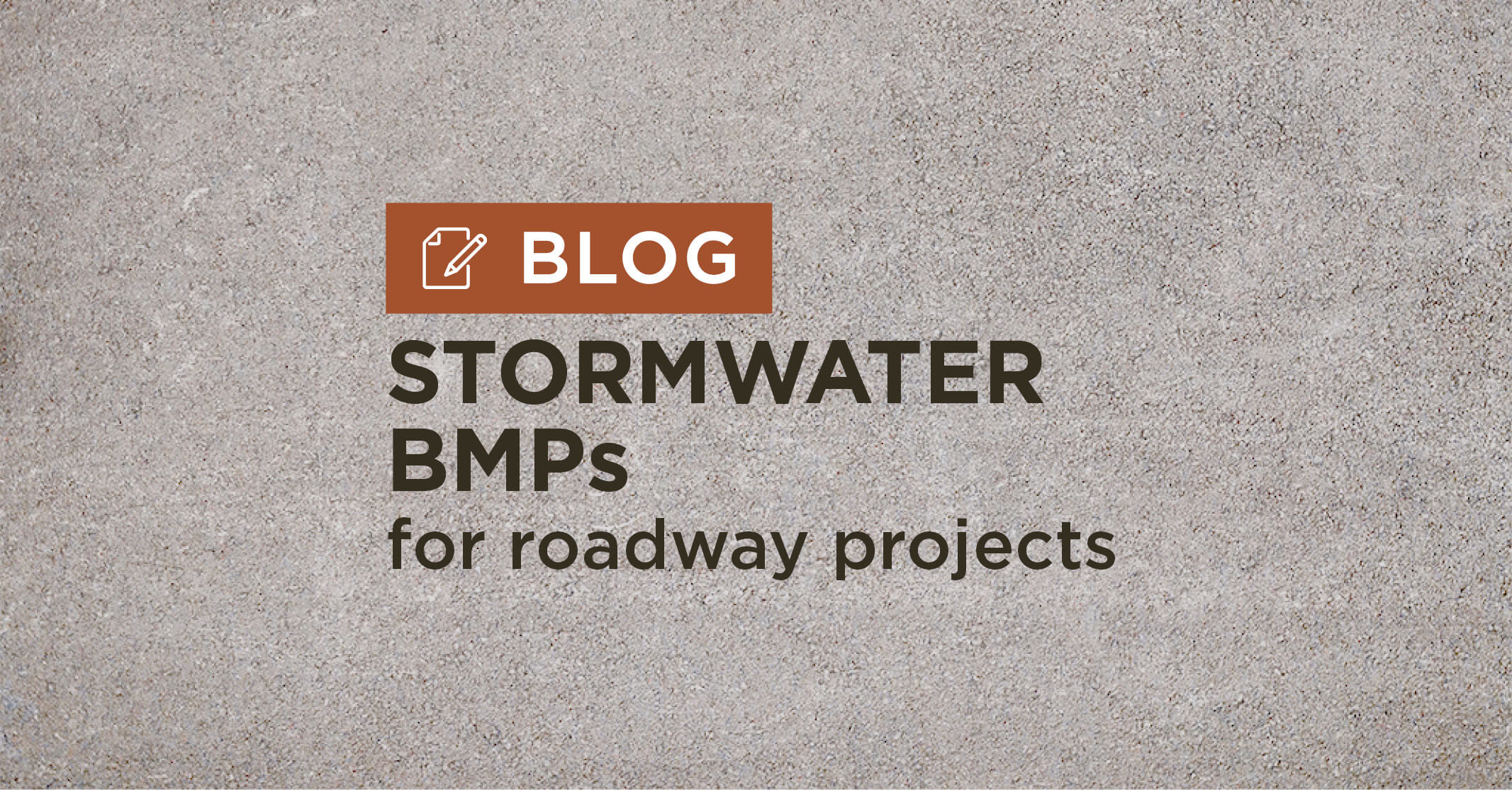tan gravel background with title stormwater BMPs for roadway projects blog graphic|orange plastic stormwater detention vaults|permeable paver parking lot in front of pond